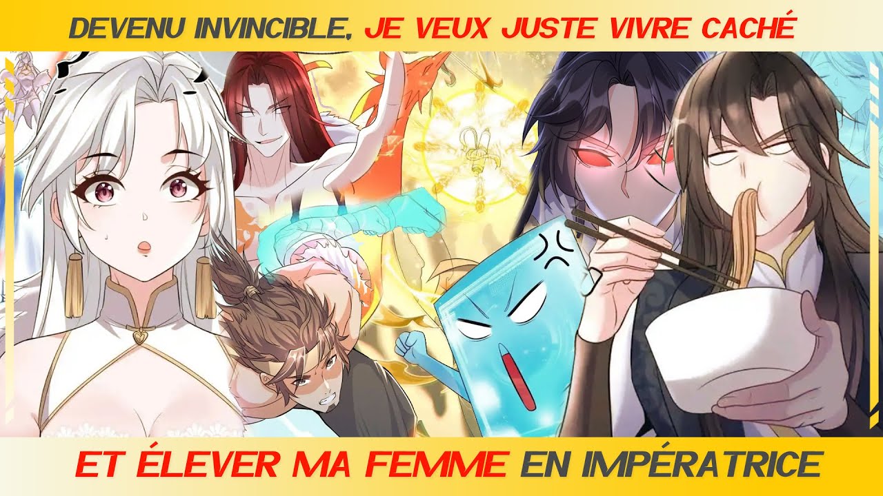 P1. DEVENU INVINCIBLE, JE VEUX JUSTE VIVRE CACHÉ ET ÉLEVER MA FEMME EN IMPÉRATRICE