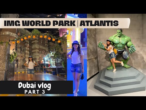 IMG World Dubai, Atlantis Water Park and much more | Exploring Dubai | Part 4 | LivInfi