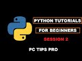 Python Tutorial For Beginners | Basics of Python Programming | Session #2