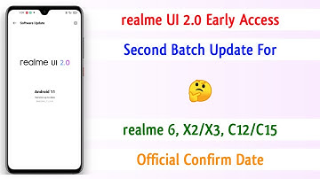 realme UI 2.0 Second Batch For realme 6, X2, X3/X3 SuperZoom, C12/C15 | realme UI 2.0 Update ~ 🔥🔥🔥