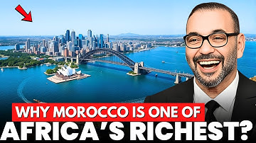 Why Is Morocco So Rich? The Treasure of North Africa.