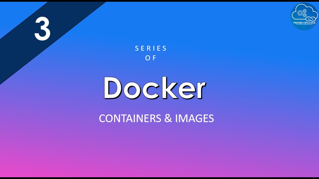 Containers & Images | Series of Docker | Docker Made Easy - YouTube