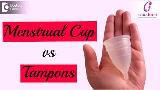 Are Menstrual Cups better than Tampons? - Dr. Sukirti Jain of Cloudnine Hospitals | Doctors’ Circle