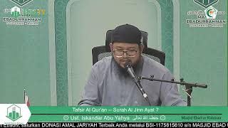 Tafsir Alqur'an; Surat Jin Ayat 7 ; Ustadz Iskandar Abu Yahya حفظه الله تعالى