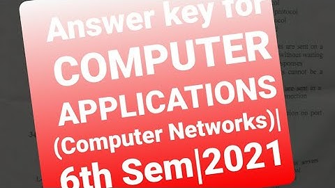 ANSWER KEY|Computer Applications ( Computer Networks)| 6th Sem| 2021.