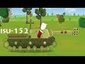 Super Tank Rumble Creations ISU 152 with Monster Cannon 