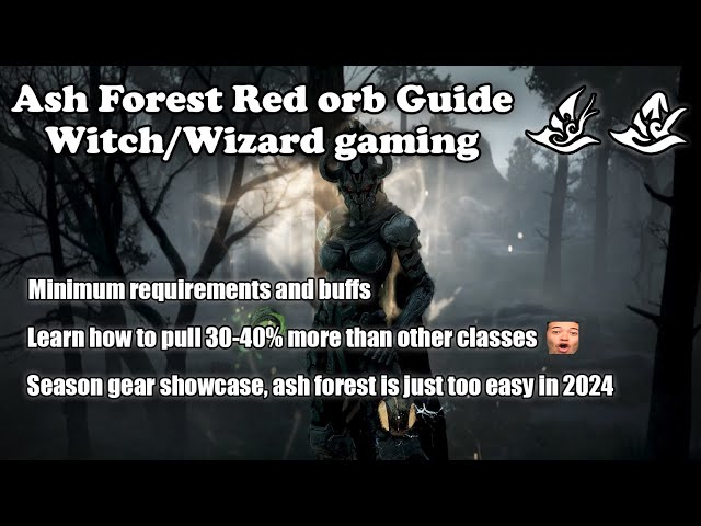 BDO | Ash Forest Guide - Witch/Wizard Red Orb mech explained class=