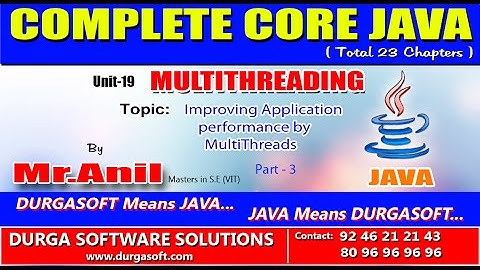 Core Java -  Multithreading -  Improving Application performance by MultiThreads Part-3