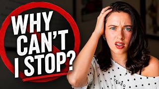 Why You Keep Doing Things You KNOW Are Bad for You