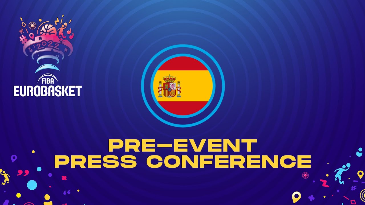 Pre-Event Press Conference: Spain