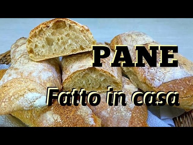 Pane Fatto In Casa Le Ciabatte O Francesini Youtube