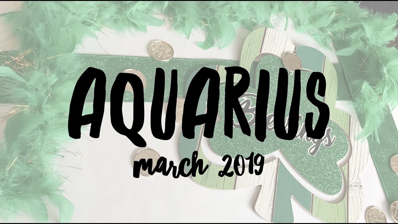 AQUARIUS March 2019 Reading YouTube