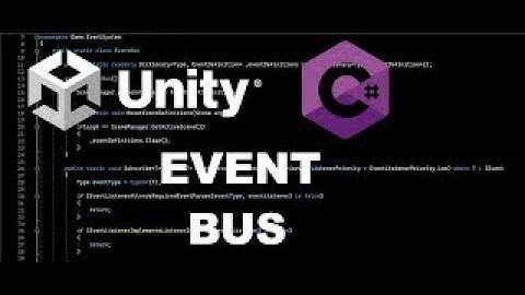 Unity - Design Pattern: Event Bus - 2024 Solution
