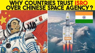 Why countries trust Indian space agency over Chinese?