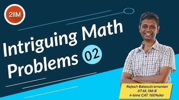 Intriguing Math Questions - 2 | PiVerb Math Olympiad | 2IIM CAT Preparation | Rajesh B