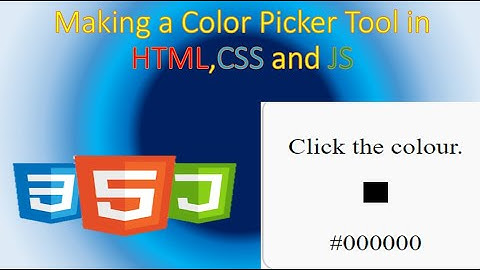 Making a Color Picker Tool in HTML,CSS and JS