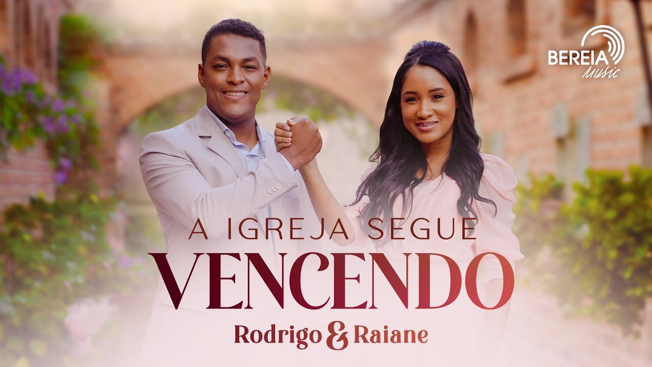 Rodrigo e Raiane | A Igreja Segue Vencendo