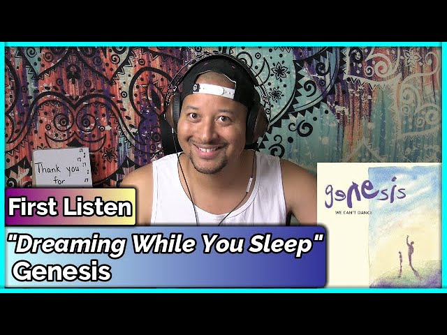 Genesis- Dreaming While You Sleep REACTION & REVIEW class=