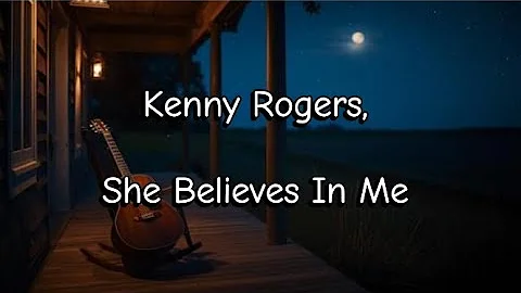 Kenny Rogers – She Believes in Me (Lyrics Video)
