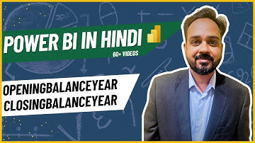 Power Bi Hindi Tutorial | Opening And Closing Balance By Year| Learn Dax Functions #powerbihindi