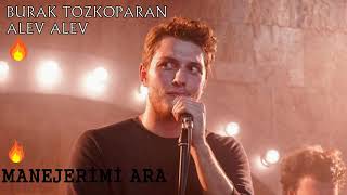 Burak Tozkoparan-Alev Alevmenajerimi Ara
