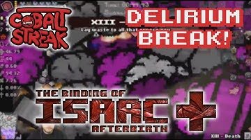 Afterbirth+ #91 - Delirium Break! - Cobalt Streak