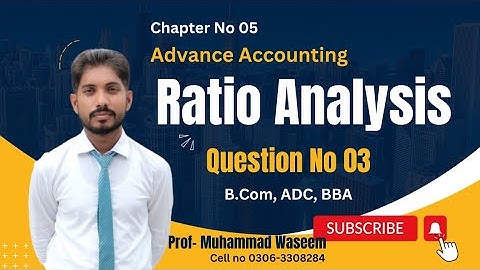 Advance Accounting Chapter no 5 | Analysis of Accounting Ratio | Question no 03 | B.com part 2 |