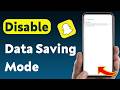 How to Disable Data Saving Mode on Snapchat (Updated)