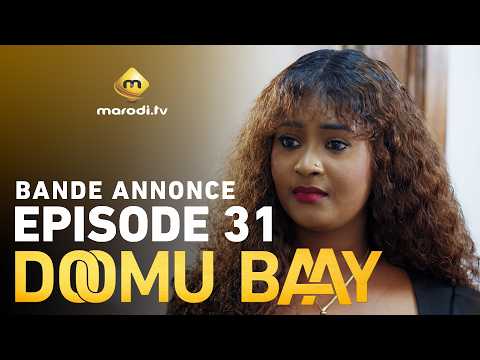 Série - Doomu Baay - Saison 1 - Episode 31 - Bande annonce