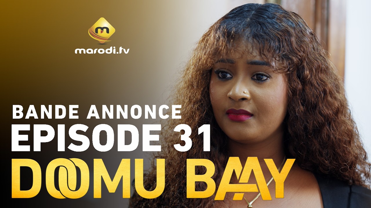 Série - Doomu Baay - Saison 1 - Episode 31 - Bande annonce
