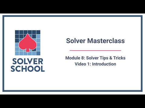 Masterclass sur les solveurs | Module 8 : Trucs et astuces pour solveurs — Introduction au module...