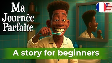 Very Simple French Story for Beginners (A1–A2) - My perfect day
