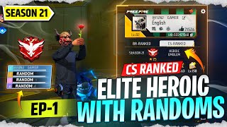 Elite Heroic 🔥 New CS Ranked Season 21 || Grandmaster Push With Random || Ep-1