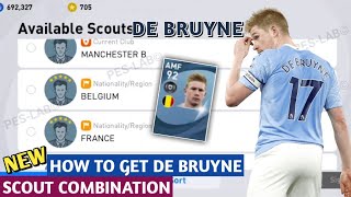 HOW TO GET K. DE BRUYNE PES 2021 SCOUT COMBINATION | THE  BEST AMF PES MOBILE 2021