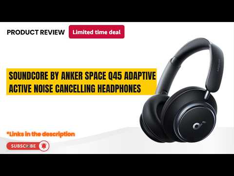 Best Budget ANC Headphones 2026: Soundcore by Anker Space Q45 Full