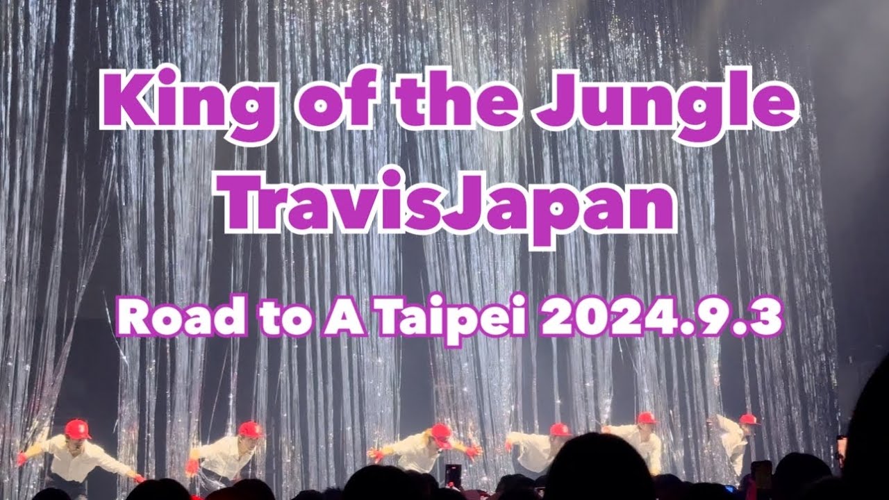 TravisJapan Concert Tour 2024 Road to A in Taipei「King of the
