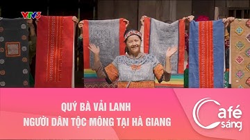 Quý bà vải lanh người dân tộc Mông tại Hà Giang