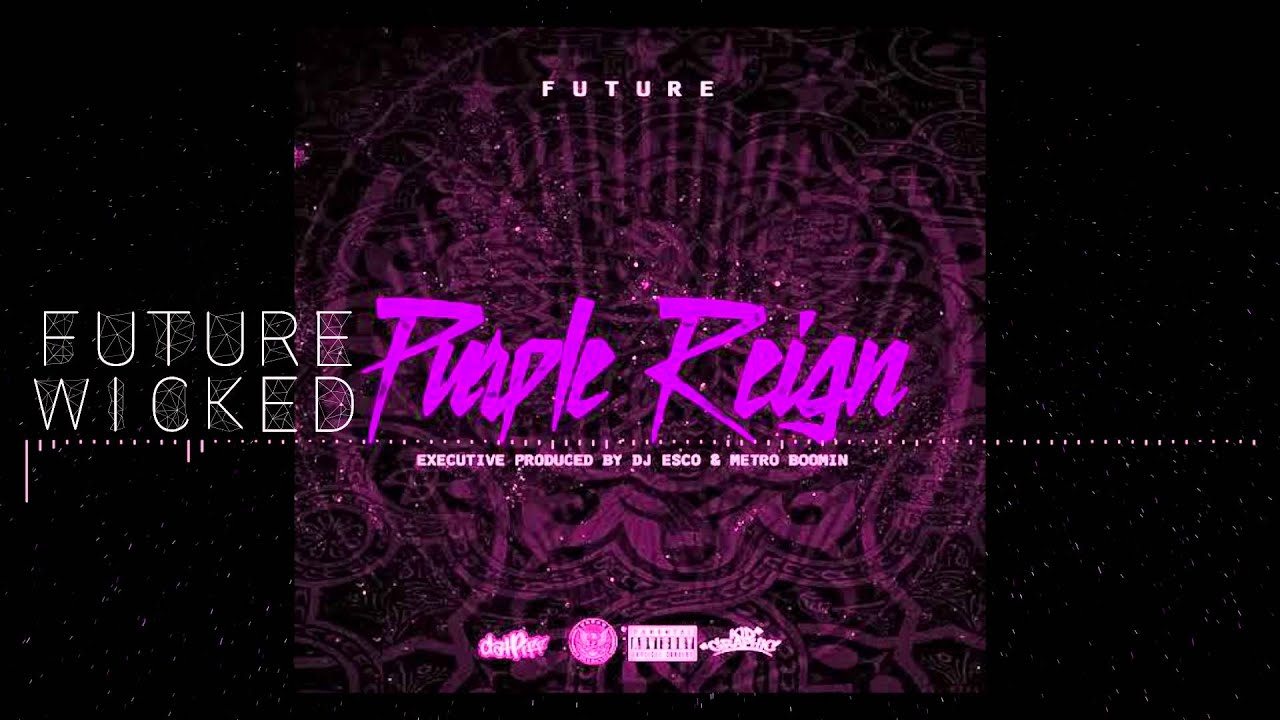 Future - Wicked SLOWED DOWN