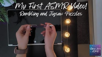 My First ASMR Video - Soft Spoken Rambling with Jigsaw Puzzles, Lofi ASMR