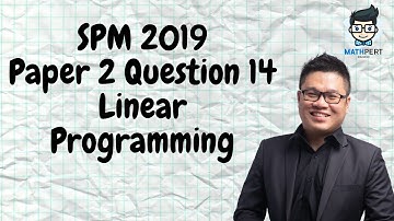 SPM 2019 | Add Math | Linear Programming | Paper 2 | Question 14
