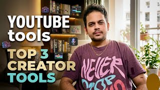 Top 3 Tools Every Content Creator Needs