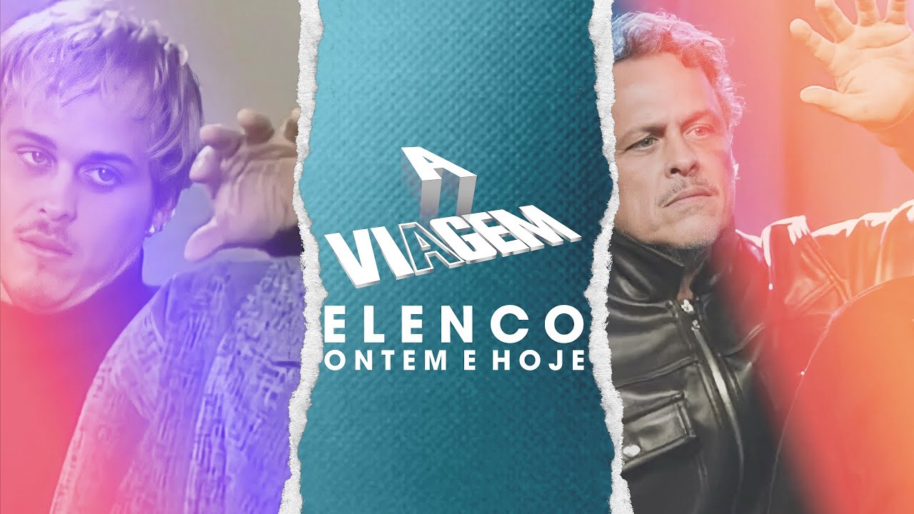 Ontem e Hoje | A Viagem (TV Globo - 1994/2022)