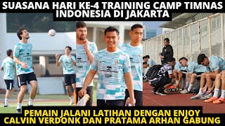 CALVIN VERDONK DAN PRATAMA ARHAN GABUNG! BEGINI SUASANA LATIHAN TIMNAS INDONESIA HARI INI