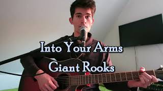 Into Your Arms - Giant Rooks (Acoustic Cover / short version)