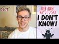 Different Ways to Say "I Don't Know" + British Pronunciation