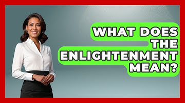 What Does The Enlightenment Mean? - Learn About Libertarianism