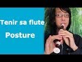 Comment tenir sa flute  posture  tuto flute 2