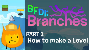BFDI: Branches Editor Guide | Part 1: How to make an Level | #bfdi #branches #tpot #sus #guide