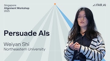 Weiyan Shi - Persuade AIs [Alignment Workshop]