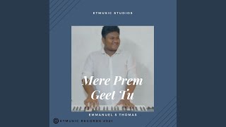 Video thumbnail of "Emmanuel S Thomas - Mera Prem Geet Tu"